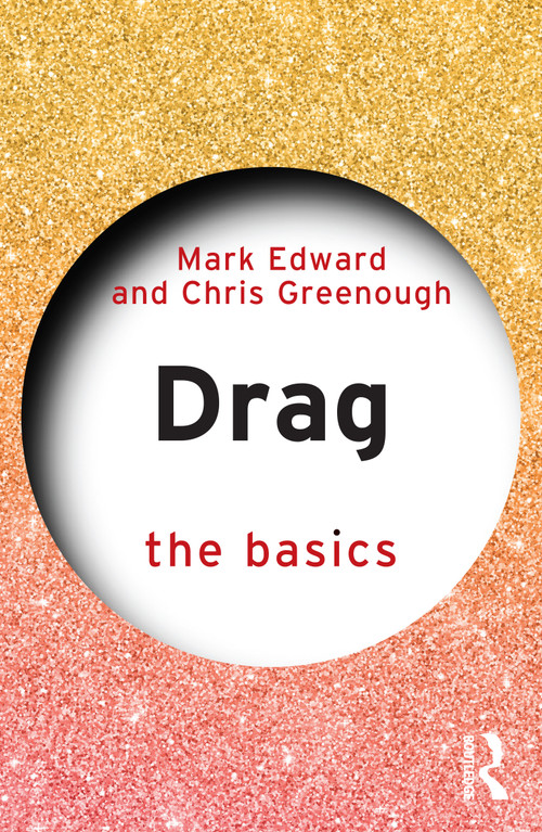 Drag: The Basics by Mark Edward, Chris Greenough, 9781032279466