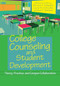 College Counseling and Student Development (Theory, practice, and campus collaboration) by Derrick A. Paladino, Laura M. Gonzalez, Joshua C. Watson, 9781556203800