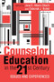 Counselor Education in the 21st Century (Issues and Experiences) by Jane E. Atieno Okech, Deborah J. Rubel, 9781556203763
