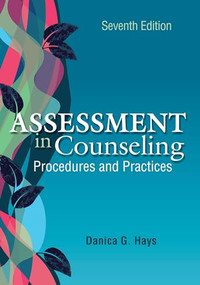 Assessment in Counseling (Procedures and Practices) by Danica G. Hays, 9781556204159