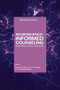 Neuroscience Informed Counseling (Brain-based clinical approaches) by Thomas A. Field, Laura K. Jones, Lori A. Russell-Chapin, 9781556204142