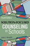 Solution-Focused Counseling in Schools by John J. Murphy, 9781556203947