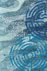 Counseling Strategies for Loss and Grief by Keren M. Humphrey, 9781556202469