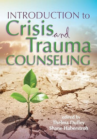 Introduction to Crisis and Trauma Counseling by Thelma Duffey, Shane Haberstroh, 9781556203770
