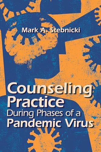 Counseling Practice During Phases of a Pandemic Virus by Mark A. Stebnicki, 9781556204081