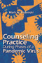 Counseling Practice During Phases of a Pandemic Virus by Mark A. Stebnicki, 9781556204081