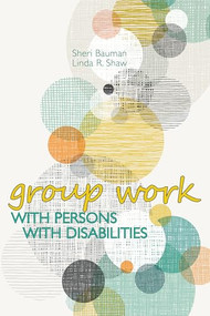 Group Work with Persons with Disabilities by Sheri Bauman, Linda R. Shaw, 9781556203404