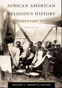 African American Religious History (A Documentary Witness) by Milton C. Sernett, 9780822324492