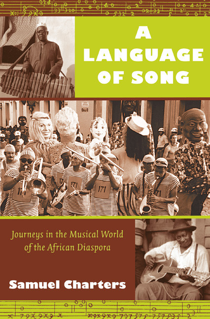 A Language of Song (Journeys in the Musical World of the African Diaspora) by Samuel Charters, 9780822343806