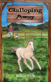 Galloping Away by Robin Kolb, Christine Fellows, 9781953743305