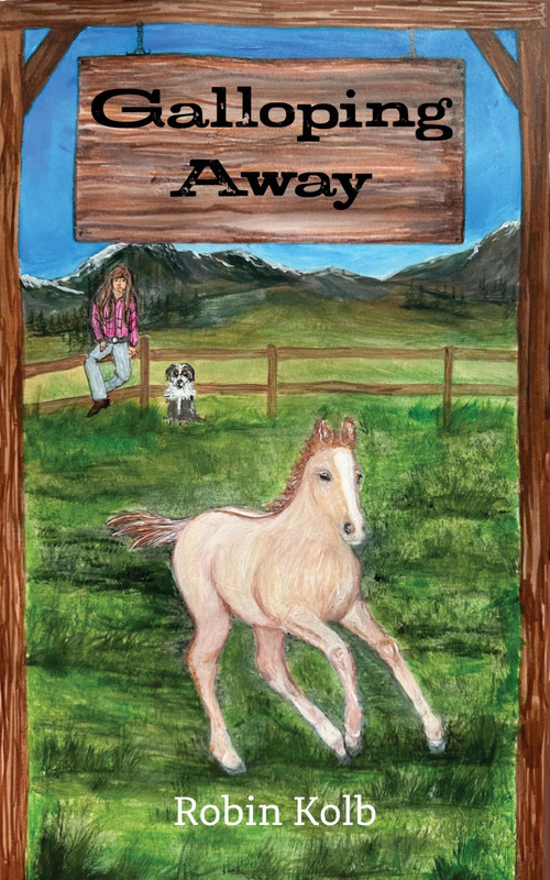 Galloping Away by Robin Kolb, Christine Fellows, 9781953743305