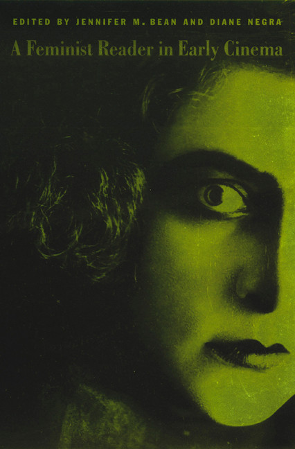 A Feminist Reader in Early Cinema by Jennifer M. Bean, Diane Negra, 9780822329992