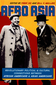 Afro Asia (Revolutionary Political and Cultural Connections between African Americans and Asian Americans) by Fred Ho, Bill V. Mullen, 9780822342816