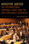 Affective Justice (The International Criminal Court and the Pan-Africanist Pushback) by Kamari Maxine Clarke, 9781478006701