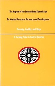 A Report of the International Commission for Central American Recovery and Development by William L Ascher, Ann Hubbard, 9780822309338