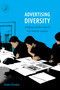 Advertising Diversity (Ad Agencies and the Creation of Asian American Consumers) by Shalini Shankar, 9780822358770