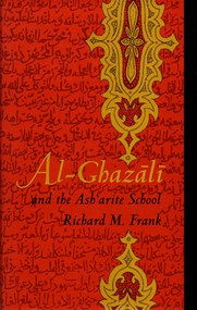 Al-Ghazali and the Ashárite School by Richard M. Frank, 9780822314271