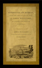 A Narrative of Events, since the First of August, 1834, by James Williams, an Apprenticed Labourer in Jamaica - 9780822326588 by James Williams, Diana Paton, 9780822326588