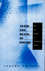 After the Death of Poetry (Poet and Audience in Contemporary America) by Vernon Shetley, 9780822313427