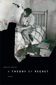 A Theory of Regret by Brian Price, 9780822369516