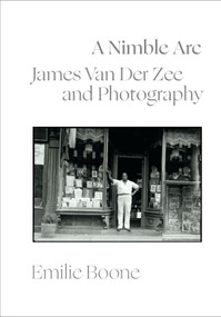 A Nimble Arc (James Van Der Zee and Photography) by Emilie Boone, 9781478024903