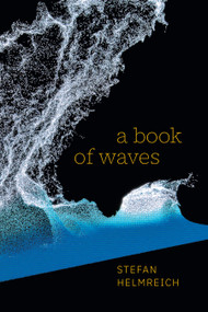 A Book of Waves by Stefan Helmreich, 9781478020417