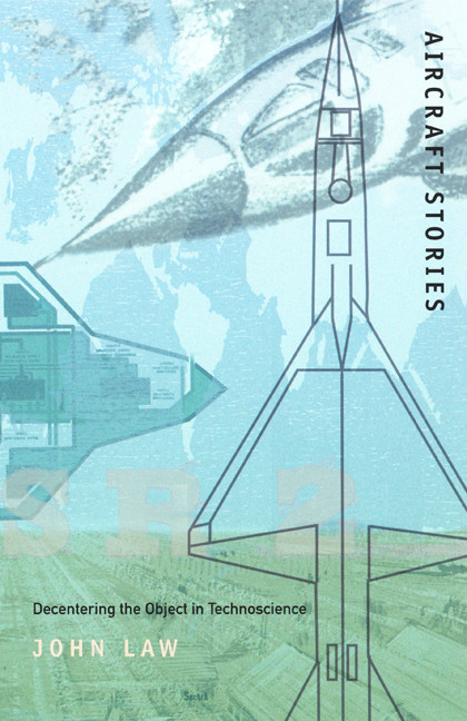Aircraft Stories (Decentering the Object in Technoscience) by John Law, 9780822328247