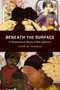 Beneath the Surface (A Transnational History of Skin Lighteners) by Lynn M. Thomas, 9781478006428