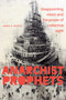 Anarchist Prophets (Disappointing Vision and the Power of Collective Sight) by James R. Martel, 9781478018414
