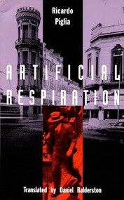 Artificial Respiration - 9780822314264 by Ricardo Piglia, Daniel Balderston, 9780822314264
