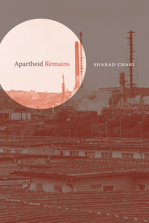 Apartheid Remains by Sharad Chari, 9781478030416