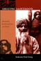 Arguing Sainthood (Modernity, Psychoanalysis, and Islam) by Katherine Pratt Ewing, 9780822320241