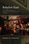 Babylon East (Performing Dancehall, Roots Reggae, and Rastafari in Japan) by Marvin Sterling, 9780822347224