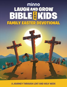 Laugh and Grow Bible for Kids Family Easter Devotional (A Journey Through Lent and Holy Week) by Jess Wolstenholm, Christie Thomas, 9781962661133