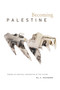 Becoming Palestine (Toward an Archival Imagination of the Future) - 9781478013884 by Gil Z. Hochberg, 9781478013884