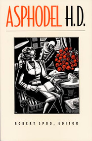 Asphodel by Hilda Doolittle (H.D.), Robert Spoo, 9780822312420
