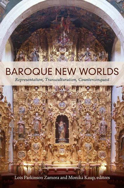Baroque New Worlds (Representation, Transculturation, Counterconquest) by Lois Parkinson Zamora, Monika Kaup, 9780822346425