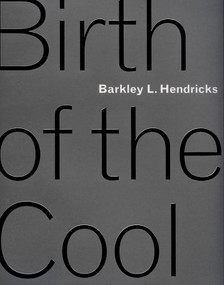 Barkley L. Hendricks (Birth of the Cool) by Trevor Schoonmaker, 9780938989448