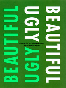 Beautiful/Ugly (African and Diaspora Aesthetics) by Sarah Nuttall, 9780822339182
