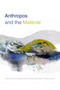 Anthropos and the Material by Penny Harvey, Christian Krohn-Hansen, Knut G. Nustad, 9781478002864
