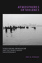 Atmospheres of Violence (Structuring Antagonism and the Trans/Queer Ungovernable) by Eric A. Stanley, 9781478014218
