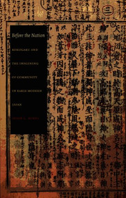 Before the Nation (Kokugaku and the Imagining of Community in Early Modern Japan) by Susan L Burns, 9780822331728