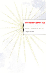 Disciplining Statistics (Demography and Vital Statistics in France and England, 1830-1885) by Libby Schweber, 9780822338147