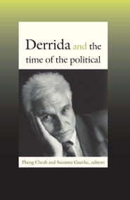 Derrida and the Time of the Political by Suzanne Guerlac, Pheng Cheah, 9780822343721