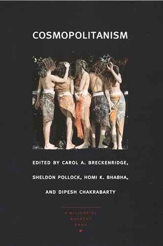 Cosmopolitanism - 9780822328995 by Carol A. Breckenridge, Sheldon Pollock, Homi K. Bhabha, Dipesh Chakrabarty, 9780822328995