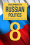 Developments in Russian Politics 8 by Stephen White, Richard  Sakwa, Henry E. Hale, 9780822358121