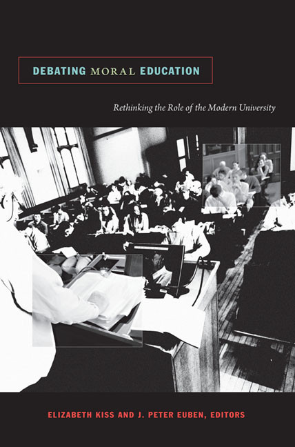 Debating Moral Education (Rethinking the Role of the Modern University) by Elizabeth Kiss, J. Peter Euben, 9780822346166