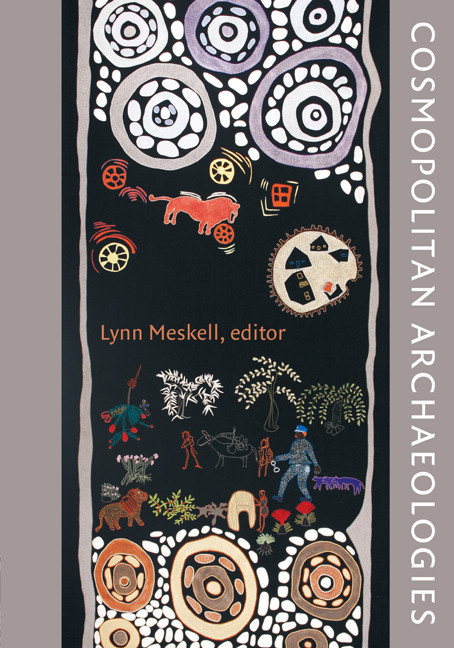 Cosmopolitan Archaeologies by Lynn Meskell, 9780822344445