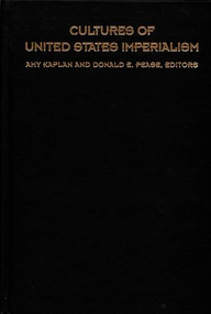 Cultures of United States Imperialism by Amy Kaplan, Donald E. Pease, 9780822314134