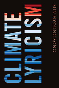 Climate Lyricism by Min  Hyoung Song, 9781478017738
